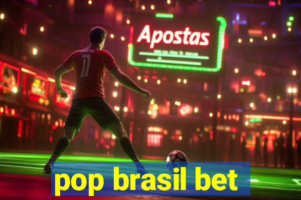 pop brasil bet