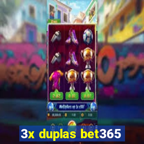 3x duplas bet365