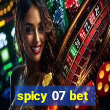 spicy 07 bet