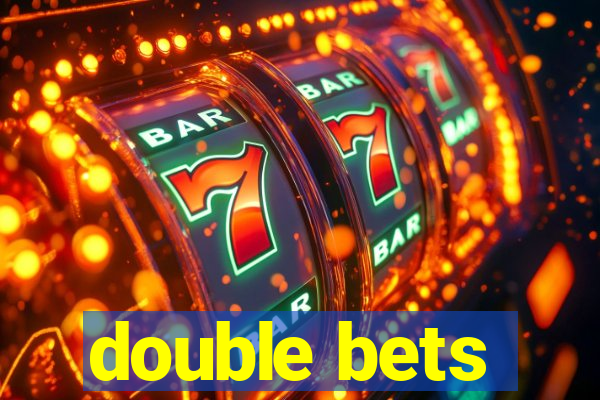 double bets