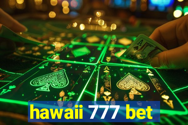 hawaii 777 bet