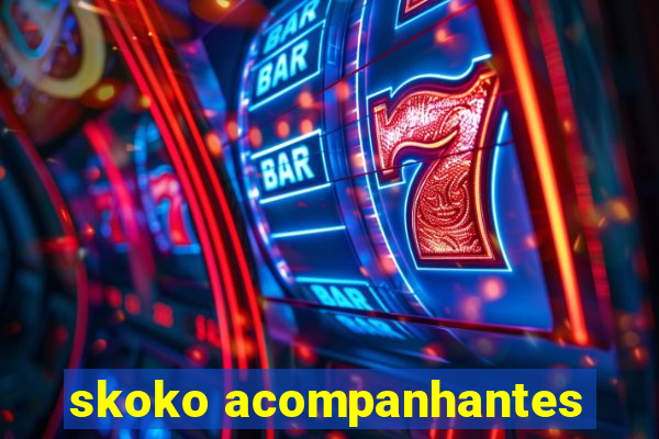 skoko acompanhantes