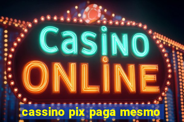 cassino pix paga mesmo