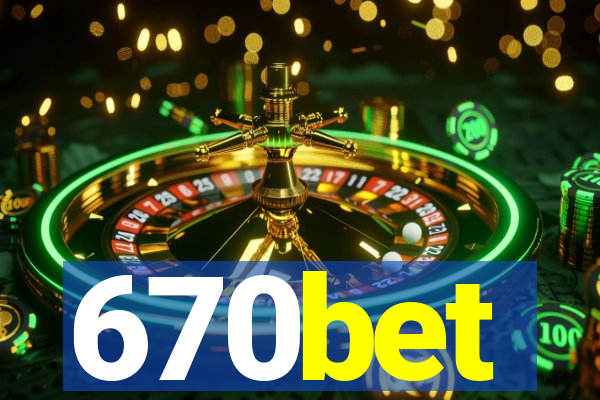 670bet