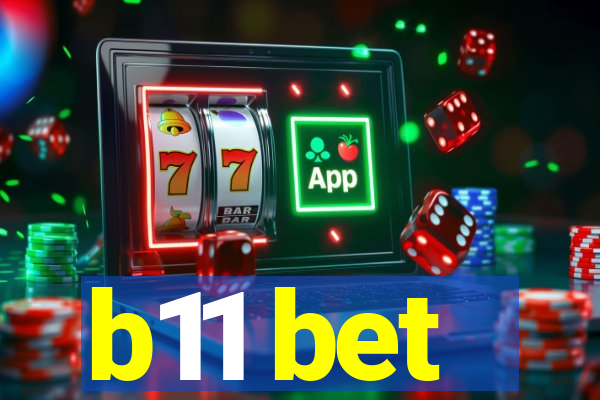 b11 bet