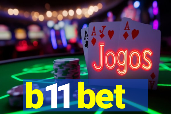 b11 bet