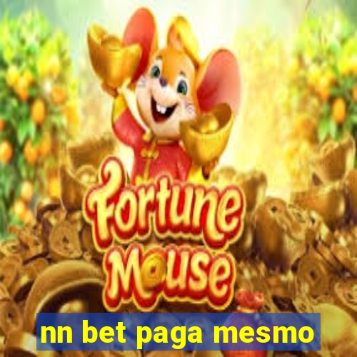 nn bet paga mesmo