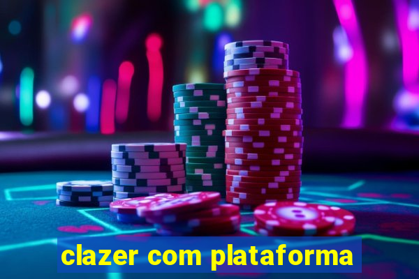 clazer com plataforma