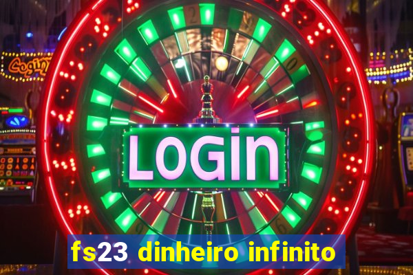 fs23 dinheiro infinito