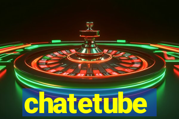 chatetube