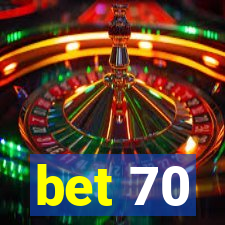 bet 70