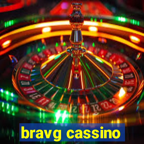 bravg cassino