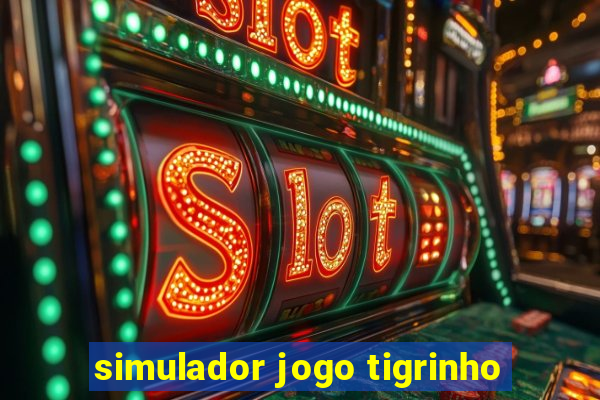 simulador jogo tigrinho