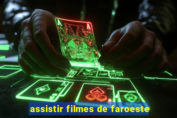 assistir filmes de faroeste