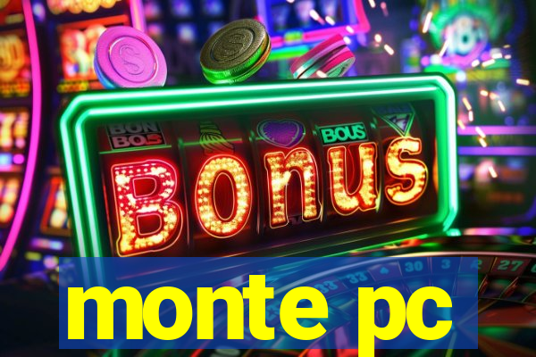 monte pc