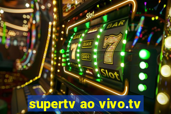 supertv ao vivo.tv