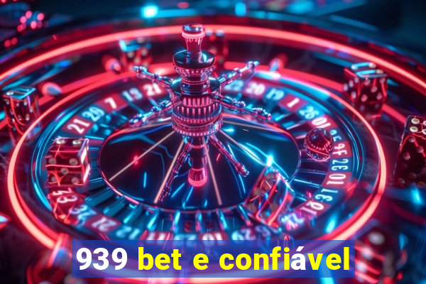 939 bet e confiável