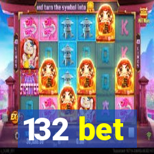 132 bet