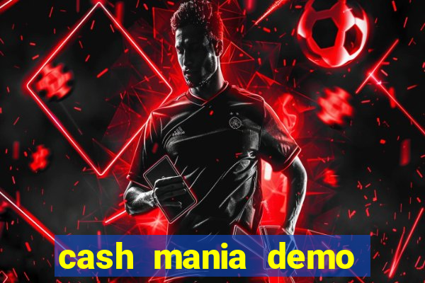 cash mania demo live bet