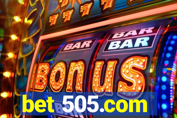 bet 505.com