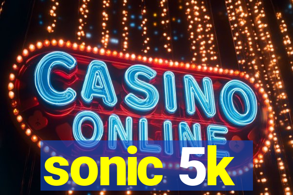 sonic 5k