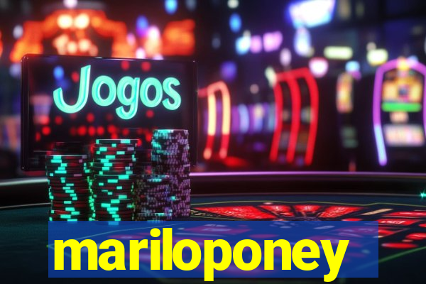 mariloponey