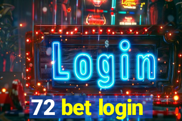 72 bet login