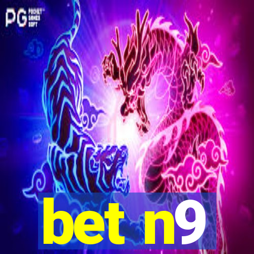 bet n9