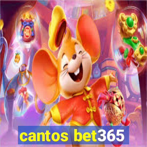 cantos bet365