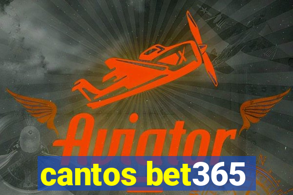 cantos bet365