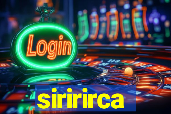 siririrca