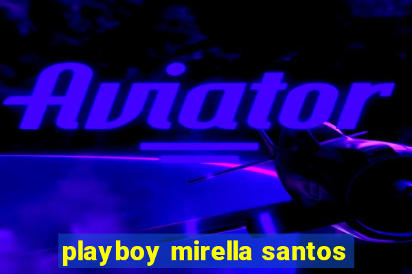 playboy mirella santos