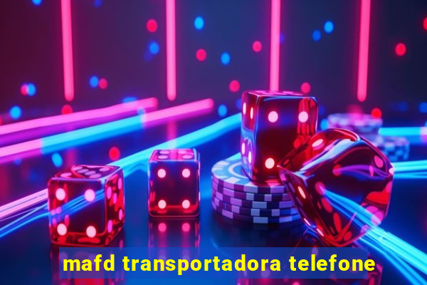 mafd transportadora telefone