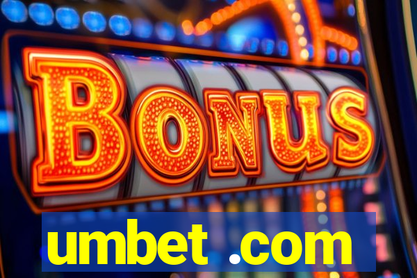 umbet .com