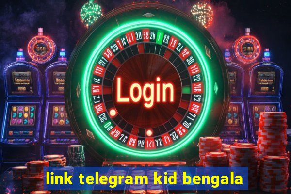 link telegram kid bengala