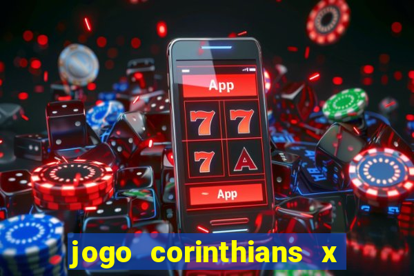 jogo corinthians x fortaleza ao vivo gratis