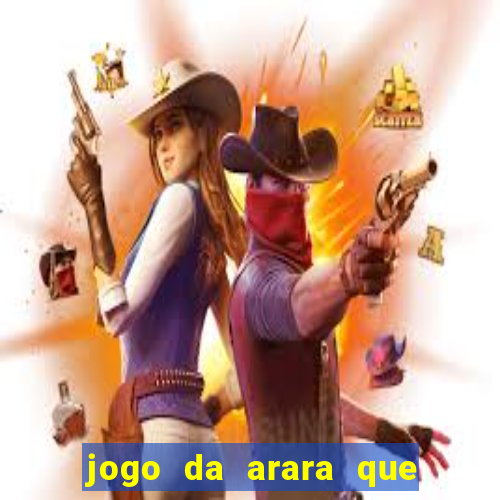 jogo da arara que ganha dinheiro