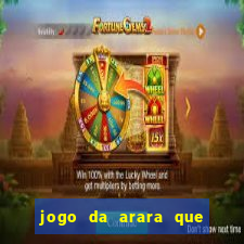 jogo da arara que ganha dinheiro