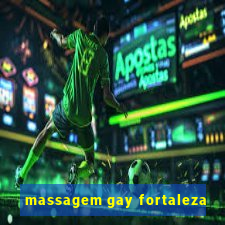 massagem gay fortaleza