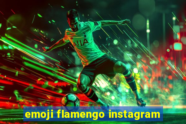 emoji flamengo instagram