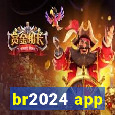 br2024 app