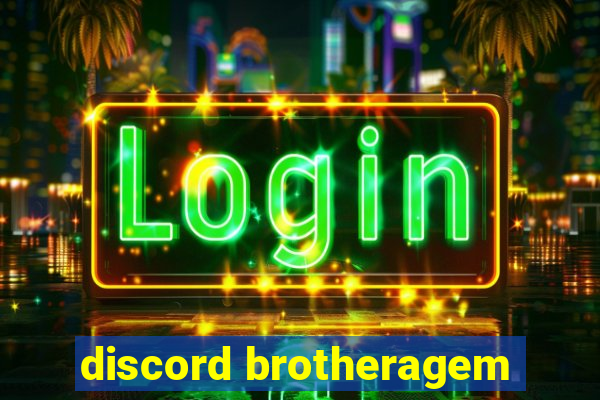 discord brotheragem