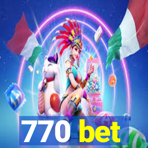 770 bet