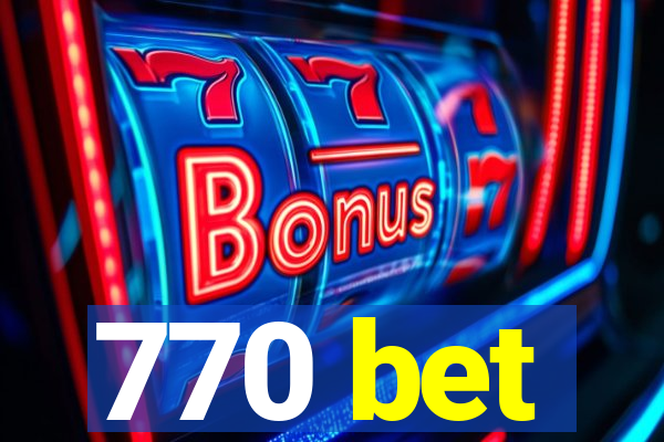 770 bet