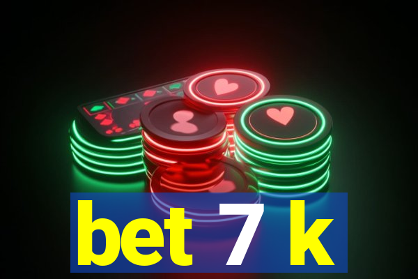 bet 7 k