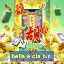 bella e cia b.c