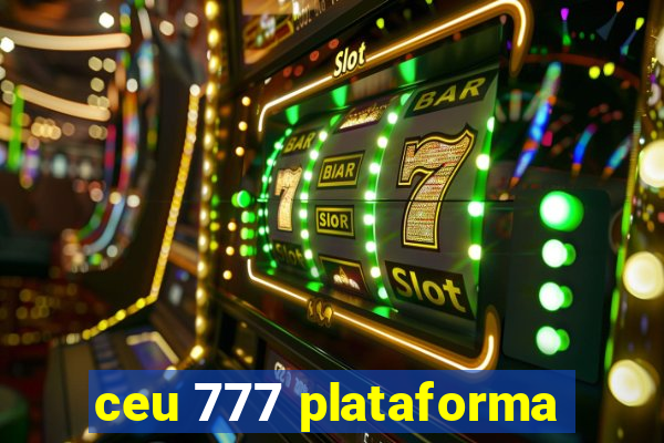 ceu 777 plataforma