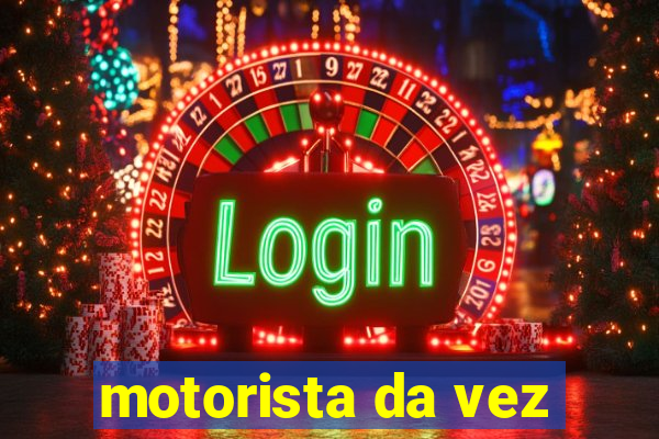 motorista da vez