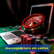 massagem nuru em santos