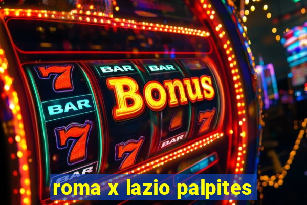 roma x lazio palpites